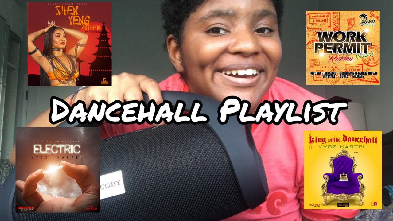 Get Lit with me:My Dancehall Playliist