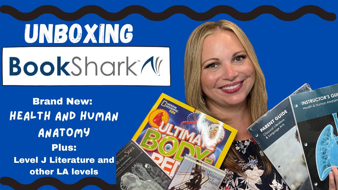 Unboxing BookShark's BRAND NEW Health and Human Anatomy level, plus Level J Literature, and more!