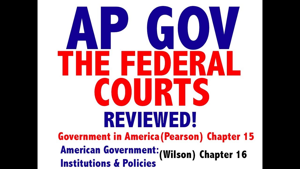 AP GOV Review Chapter 15 The Federal Courts