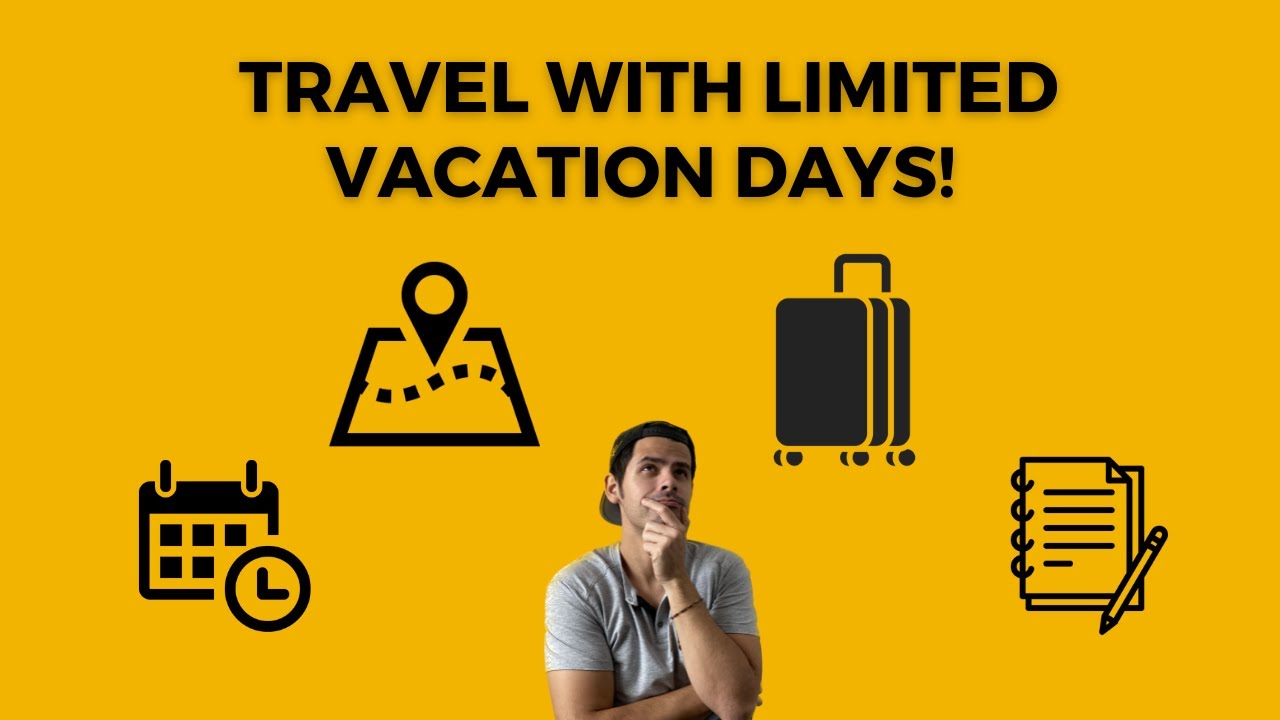 How to Travel with a Full Time Job | 10 Tips for Traveling With Limited Vacation Days