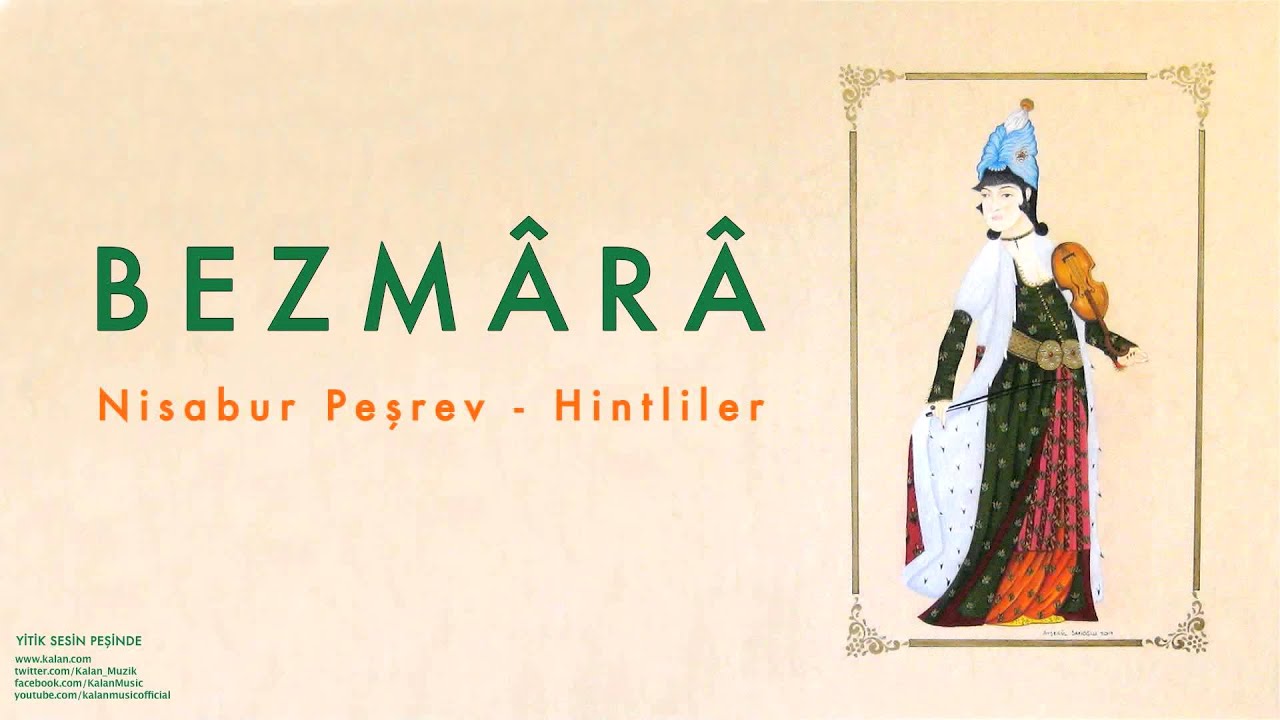 Bezmârâ - Nişabur Peşrev & Hintliler [ Yitik Sesin Peşinde © 2000 Kalan Müzik ]