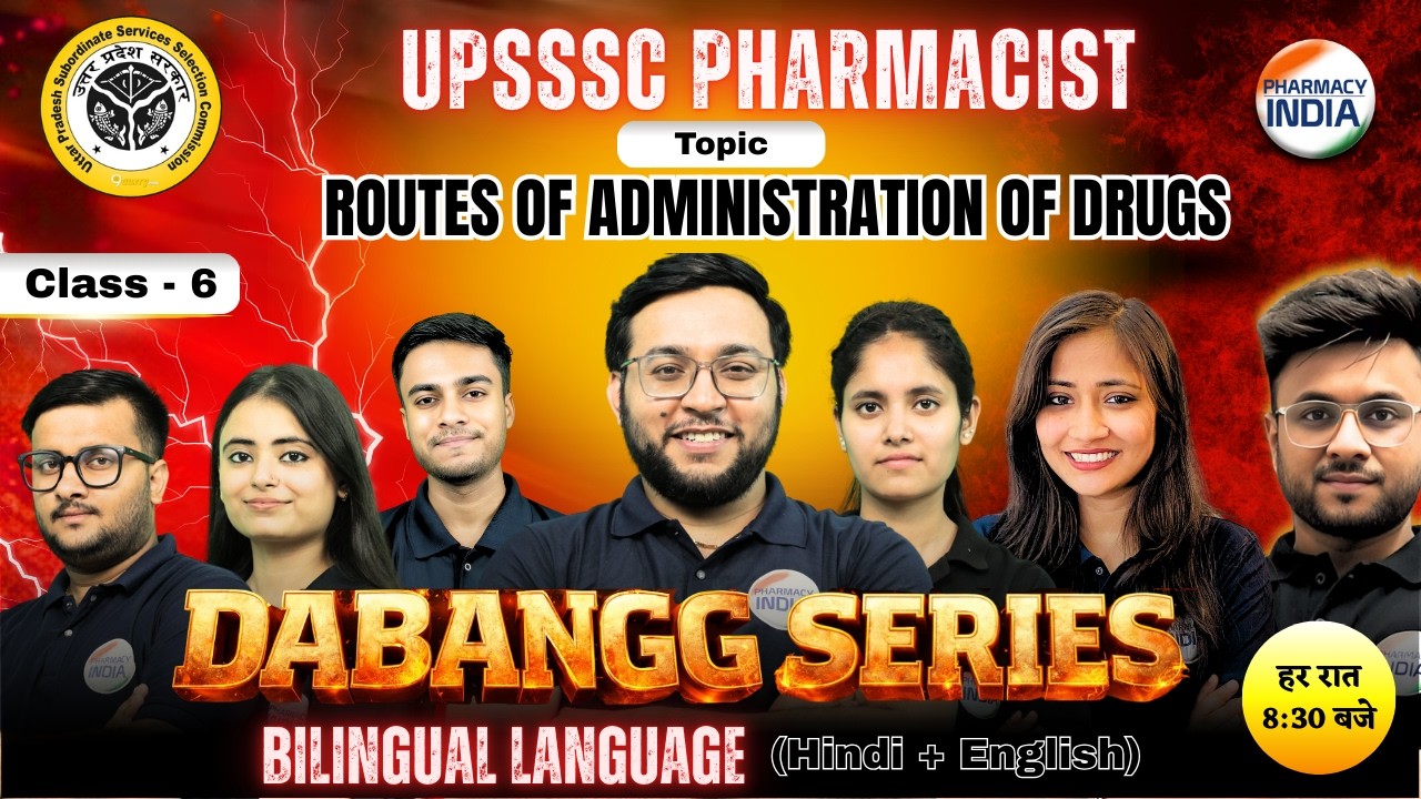 UPSSSC Pharmacist | Class - 6 | Routes of Administration of Drugs | Dabangg Series #pharmacist