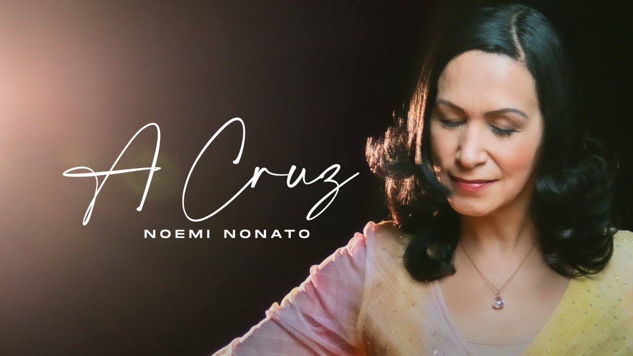 Noemi Nonato - A Cruz (Vídeo Oficial)