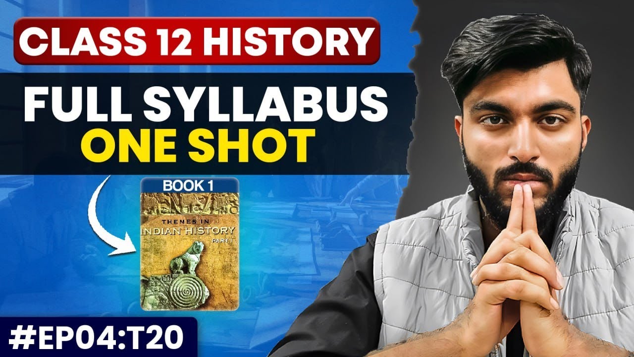 Class 12 History FULL SYLLABUS in One VIDEO | Book 1 All Chapters Revision | Boards 2026