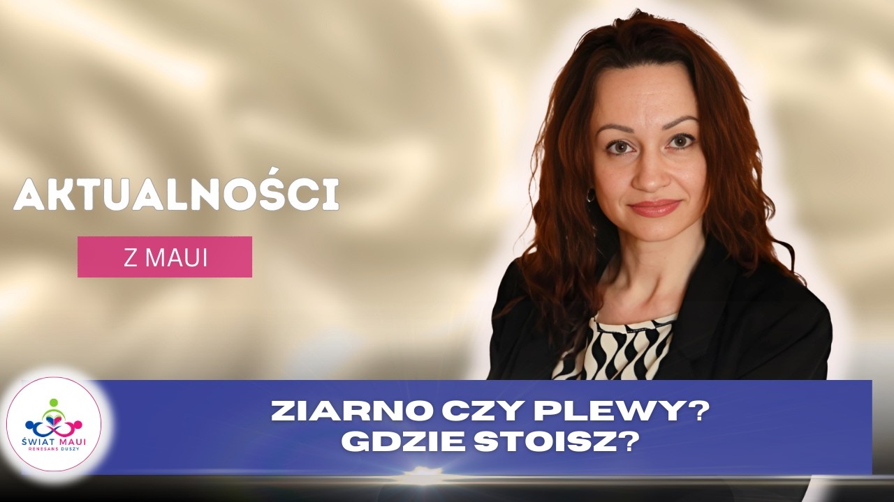 💫AKTUALNOŚCI💫 CZAS ODZIELENIA PLEWU OD ZIARNA - GDZIE JESTEŚ?