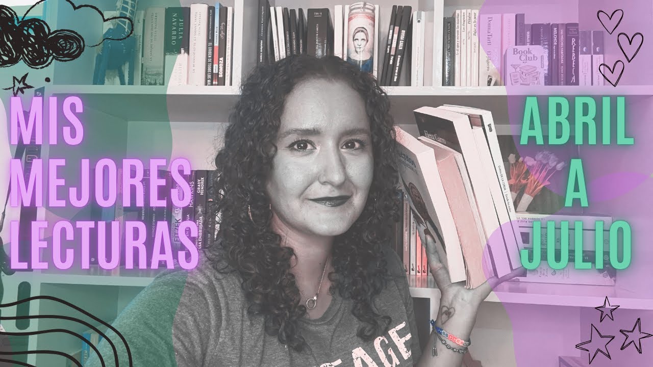 RECOMENDACIONES: Lo mejor de ABRIL a JULIO