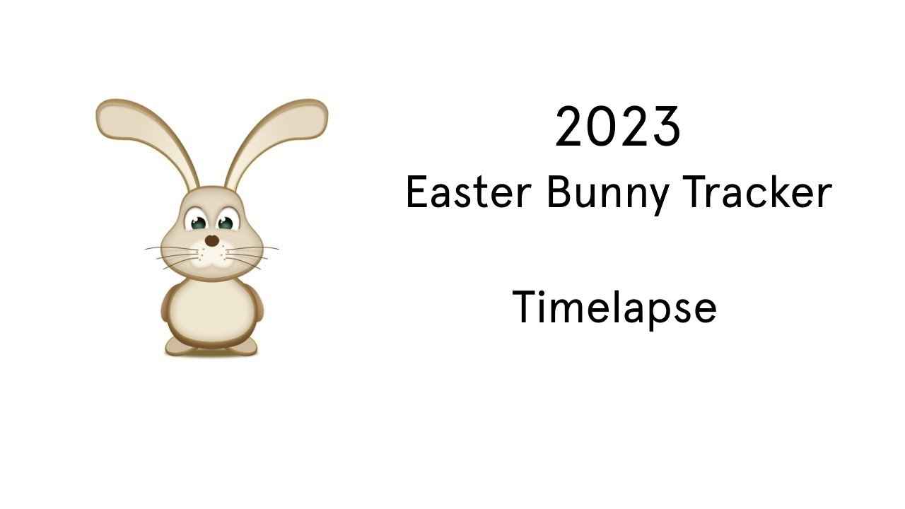2023 Easter Bunny Tracker - Timelapse