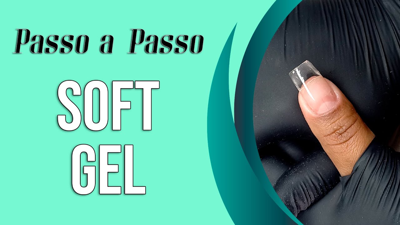 Passo a passo: Soft Gel - praticidade e economia de tempo!