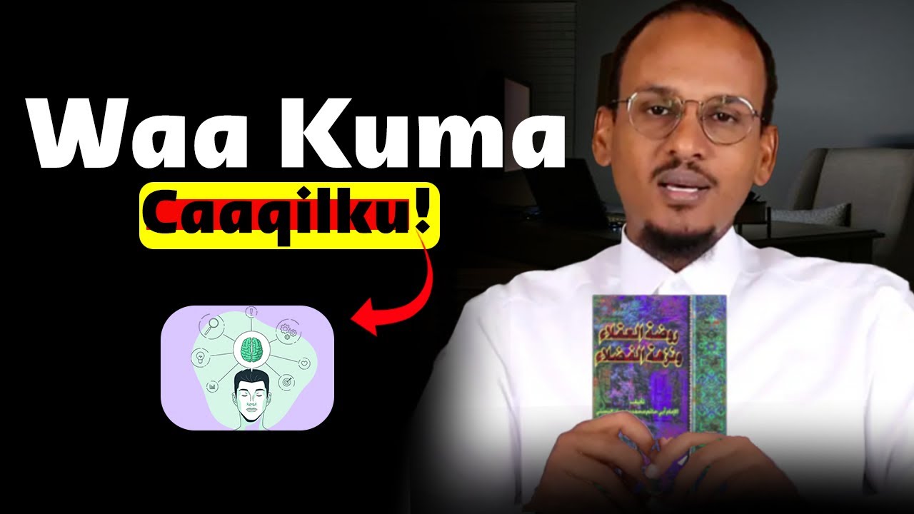 Sifooyinka Caaqilka! || روضة العقلاء ونزهة الفضلاء || ILA AKHRI