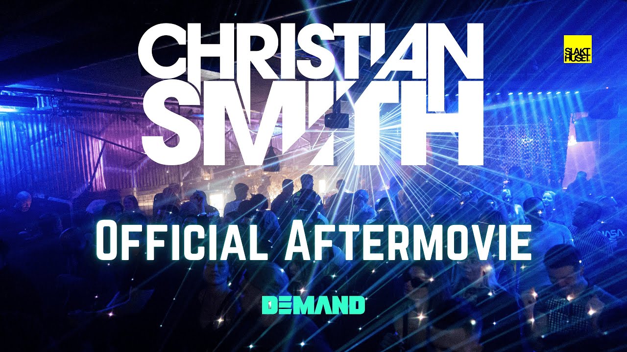 Christian Smith at DEMAND | Official Aftermovie | Stockholm