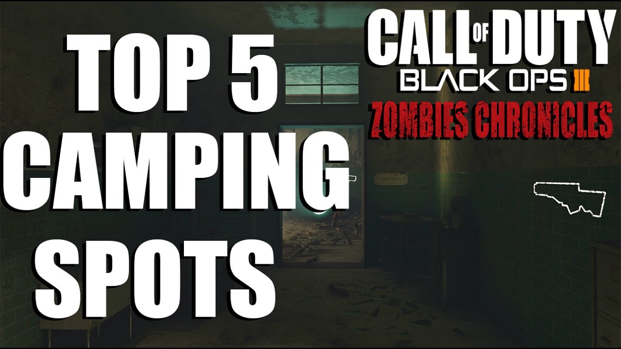 TOP 5 CAMPING SPOTS IN ZOMBIES CHRONICLES (Black ops 3 zombies gameplay)
