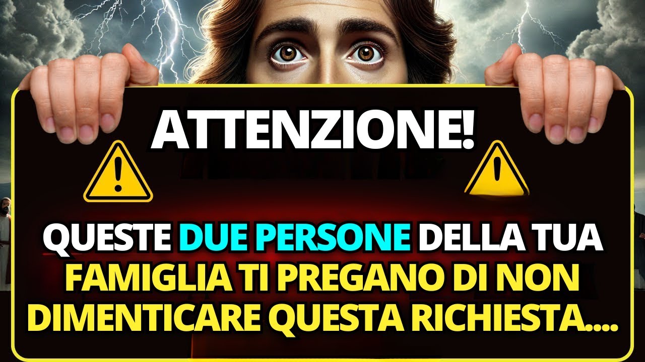 🔴 DIO DICE: QUESTE DUE PERSONE DELLA TUA FAMIGLIA TI PREGANO DI NON DIMENTICARE... 🙏MESSAGGIO DI DIO