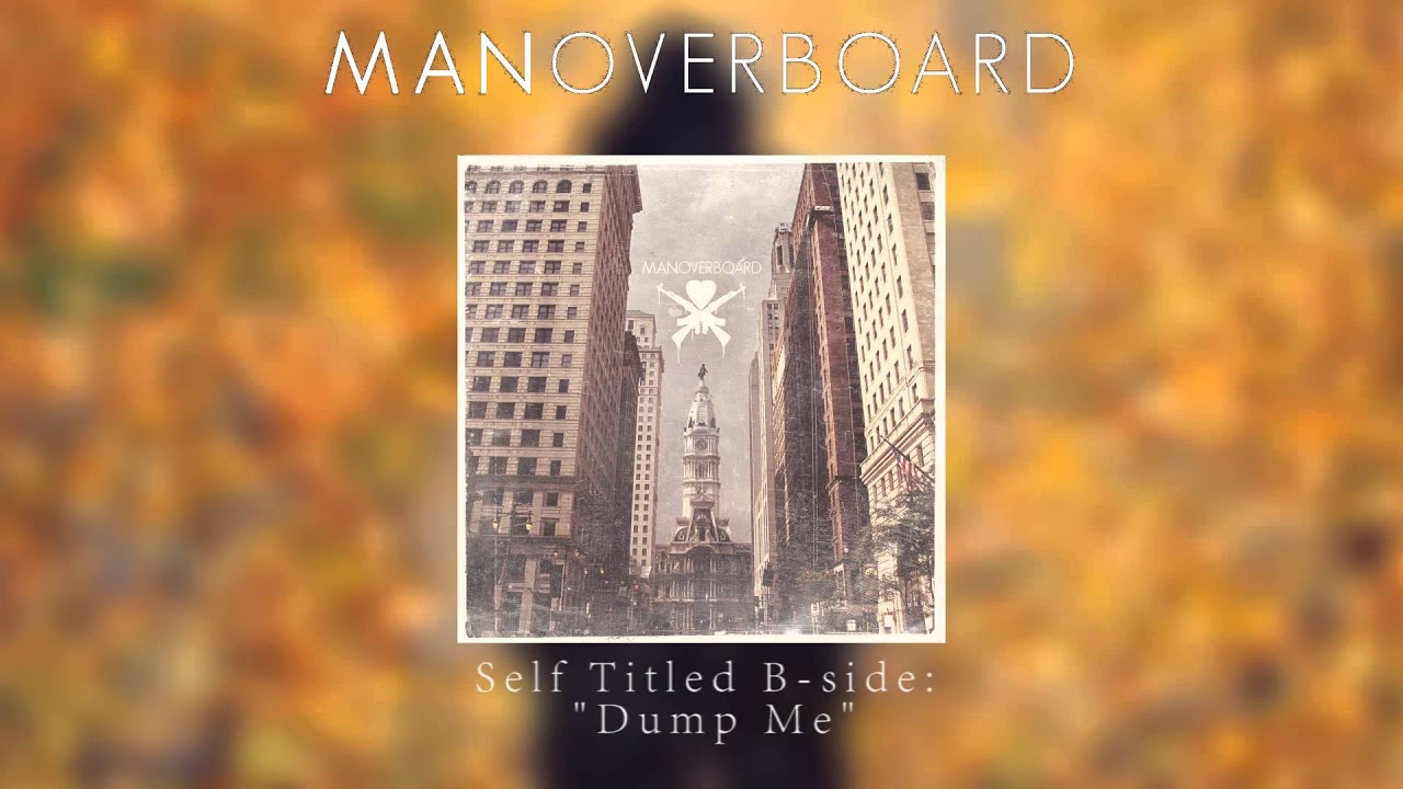 Man Overboard - Dump Me (Self-titled B-Side)