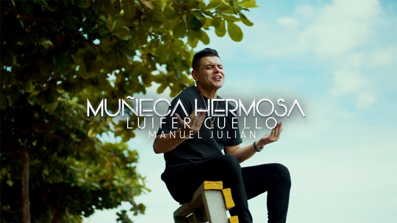 Muñeca Hermosa (Visualizer) – Luifer Cuello, Manuel Julián