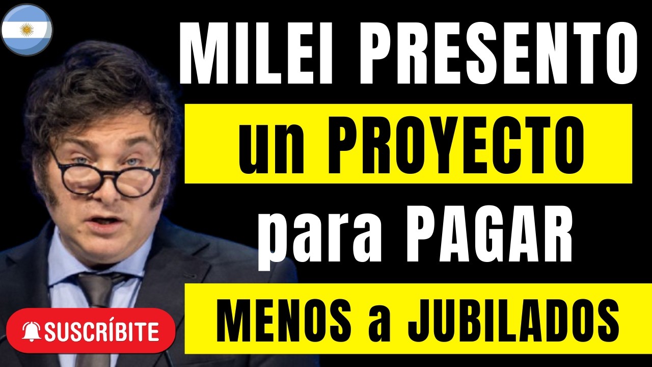 💥 ALERTA JUBILADOS: EL PLAN de MILEI que CAMBIARÍA los PAGOS de ANSES