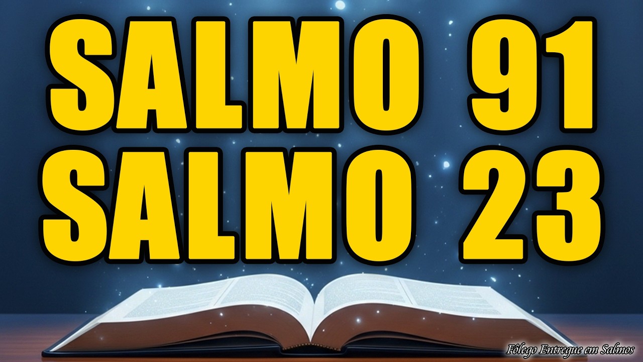 SALMO 91 E SALMO 23 | AS DUAS ORAÇÕES MAIS PODEROSAS DA BÍBLIA