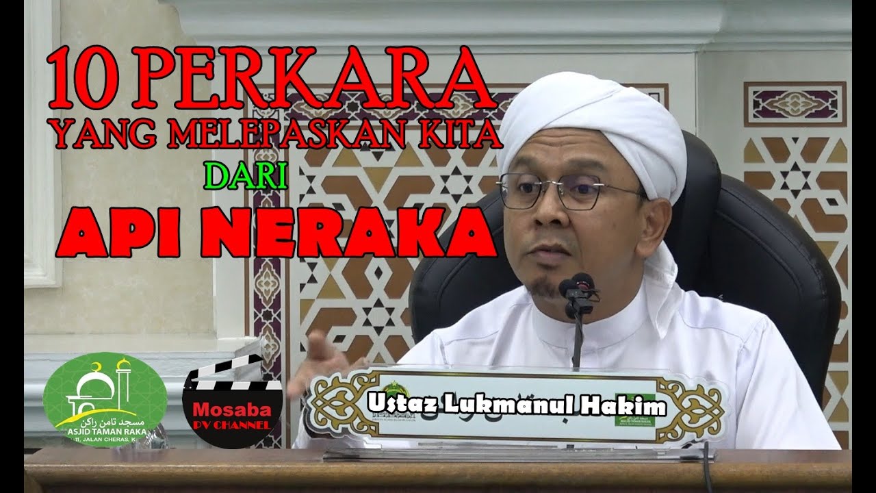 Ustaz Lukmanul Hakim  ~ 10 PERKARA YANG MELEPASKAN KITA DARI API NERAKA ~ 03 DEC 2025