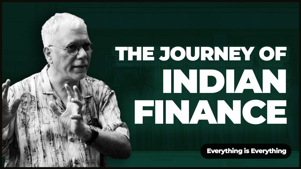 The journey of Indian finance | Episode 71 | Everything is Everything