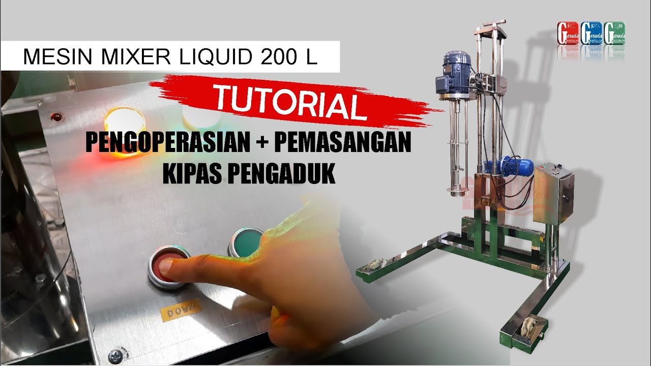 Tutorial Pengoperasian Mixer Liquid Homogenizer Up Down 200 Liter