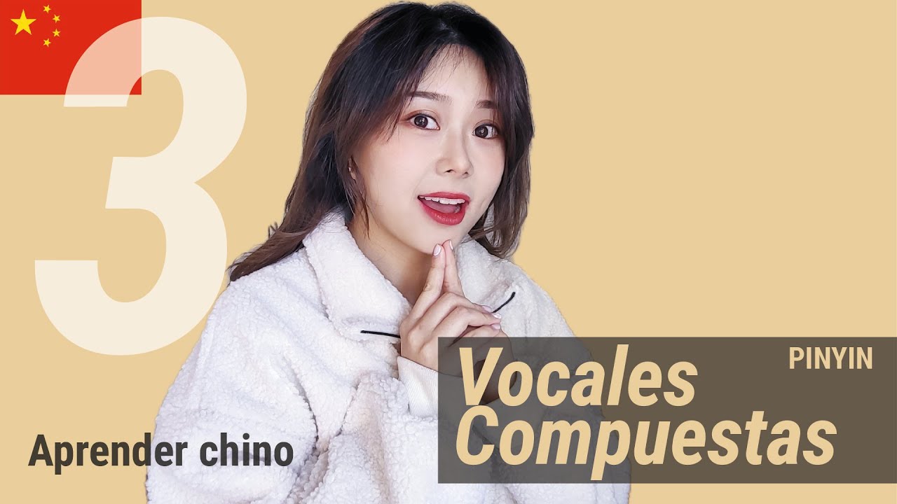 3: Las vocales compuestas 复合韵母  · La fonética | Mandarín para principiantes | Aprender Chino 🍍