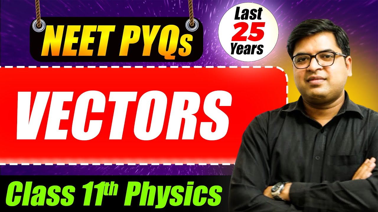 Vectors Class 11 PYQ NEET Physics | Detail Solutions #neet #pyq #vectors