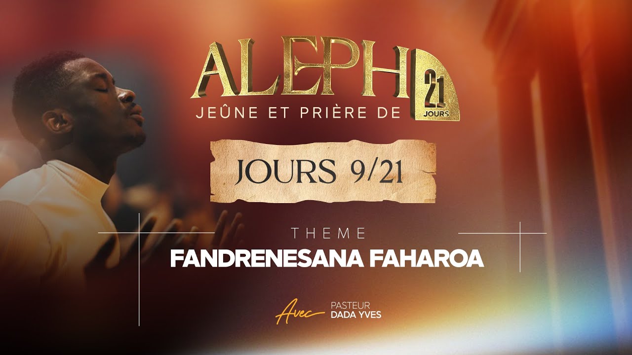 🛑 ALEPH 21 JOUR 9 : Fandrenesana faharoa
