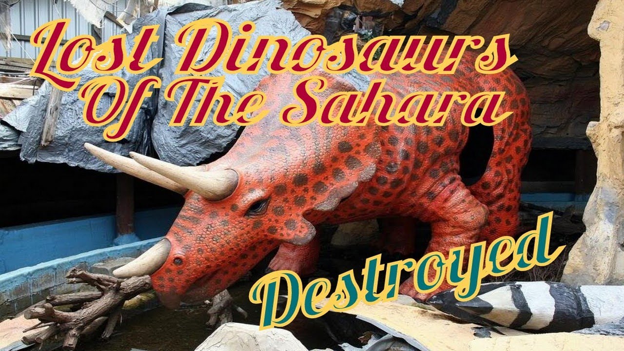Lost Dinosaurs of the Sahara : 2007 Destruction