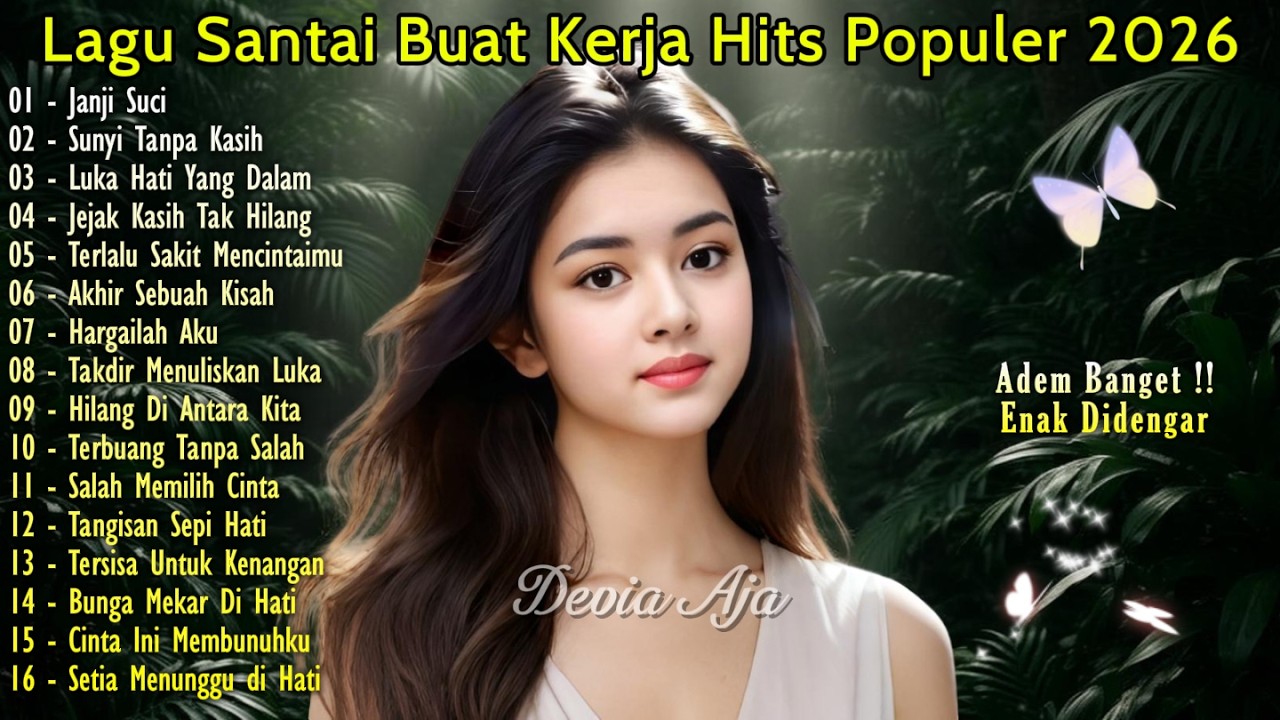 🎶 LAGU ADEM TERBAIK SEPANJANG MASA PALING BANYAK DICARI || LAGU TENANG TERBAIK UNTUK KERJA 2026