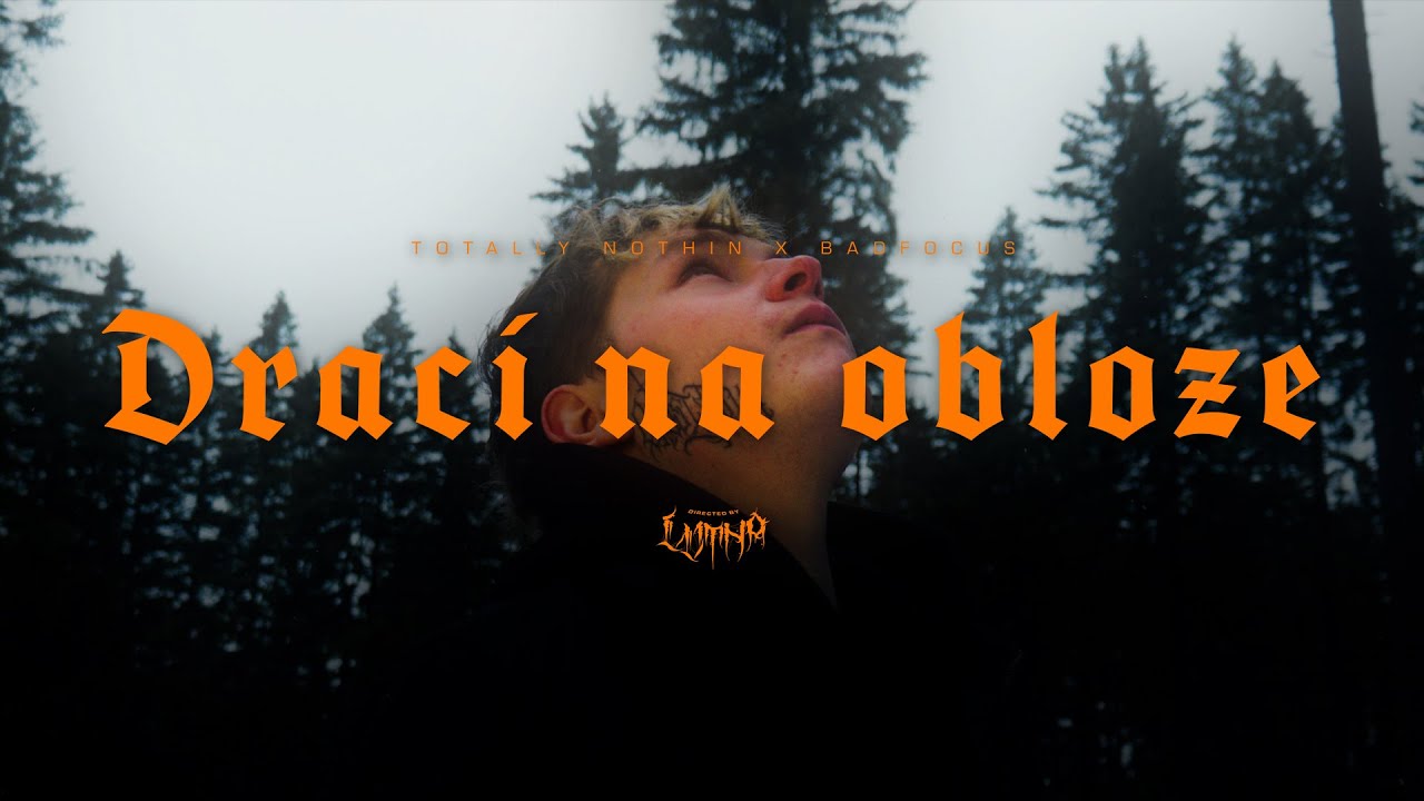 Totally Nothin, badfocus &ndash; Draci na obloze (Official Music Video)