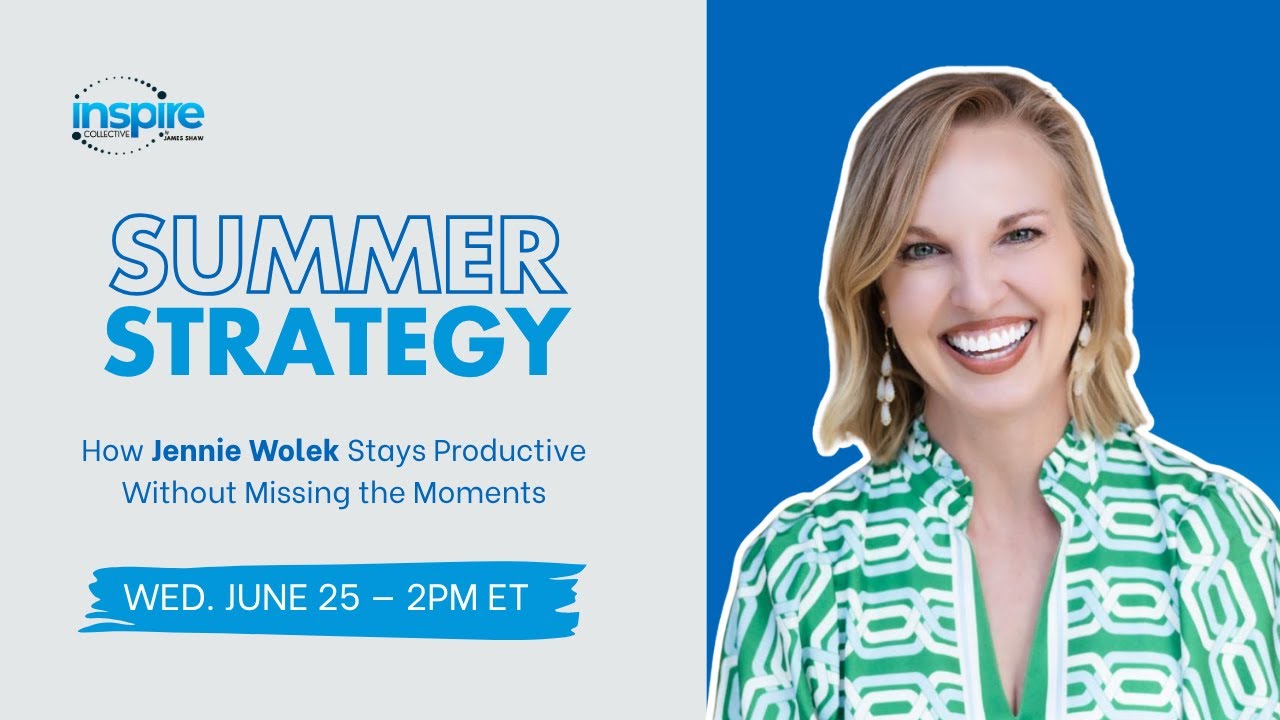 Summer Strategy: How Jennie Wolek Stays Productive Without Missing the Moments