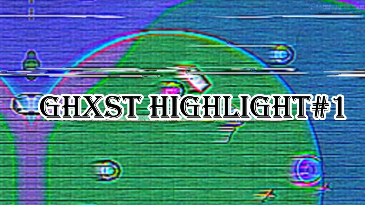 ghxst highlight #1