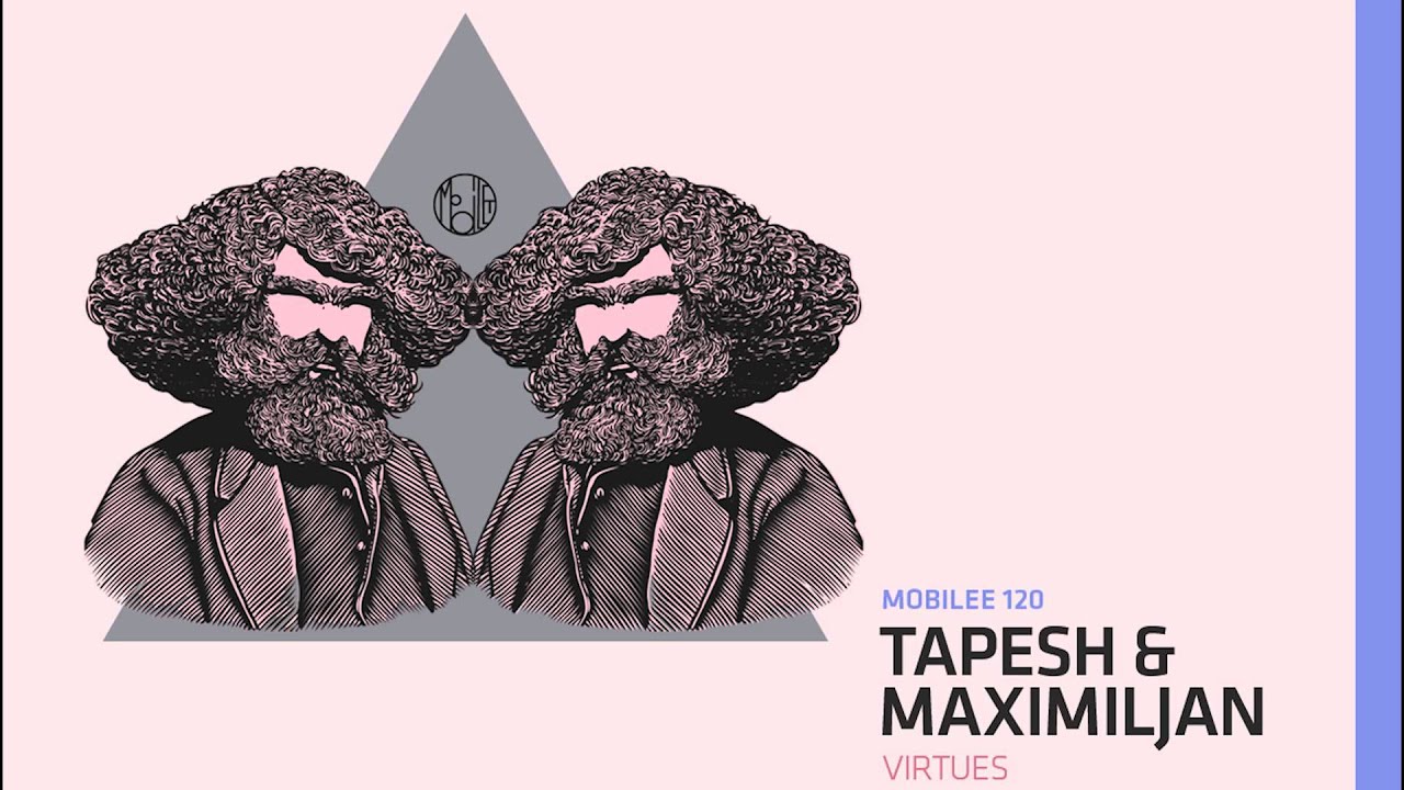 Tapesh & Maximiljan - Virtues - mobilee120