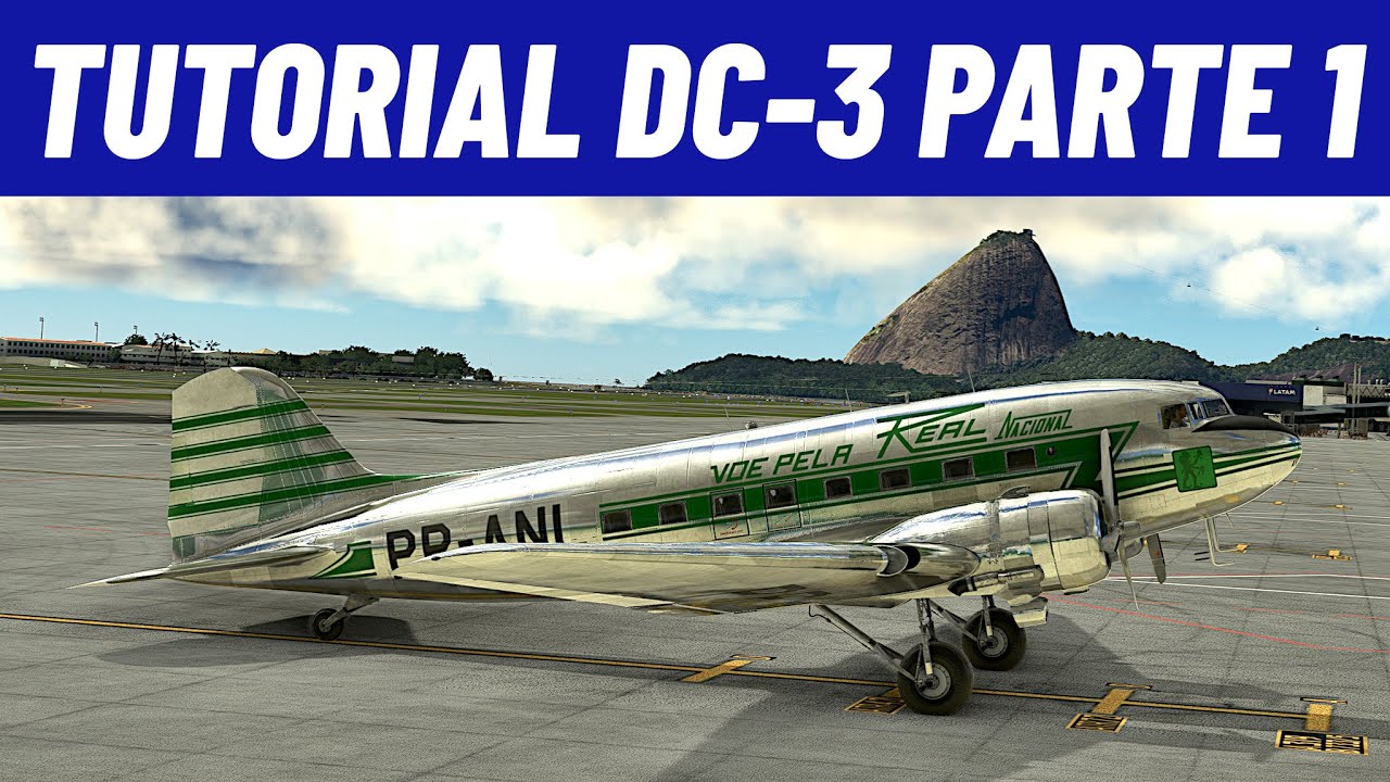 TUTORIAL DOUGLAS DC-3 no FLIGHT SIMULATOR 2020 PC/XBOX - PARTE 1