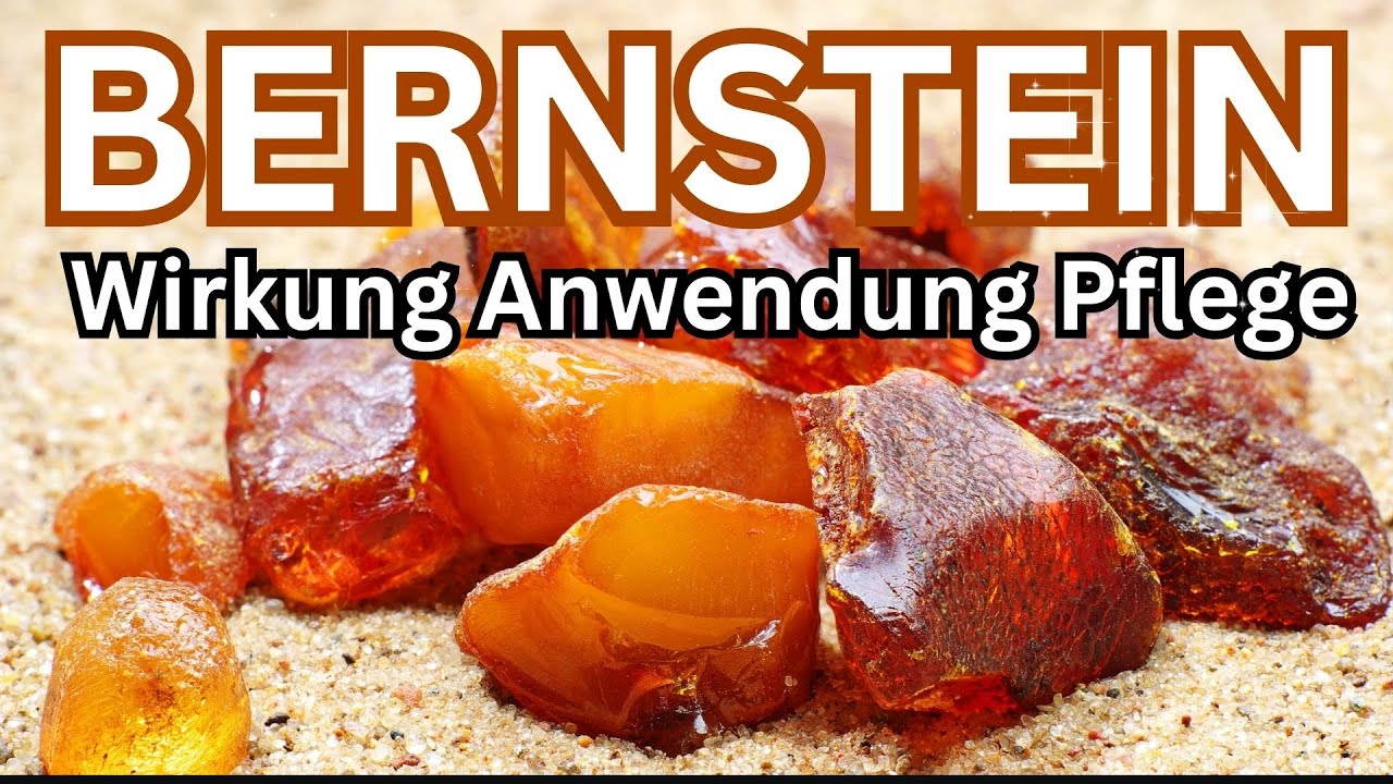 Bernstein Wirkung & Anwendung als Heilstein 💎 Kristall