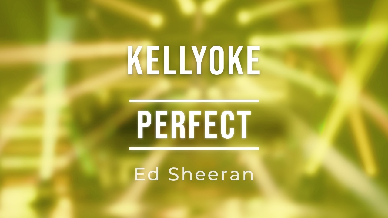 Kellyoke | Perfect (Ed Sheeran)
