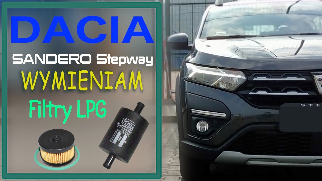 DACIA SANDERO III Stepway 1.0 tce - WYMIENIAM FILTRY LPG