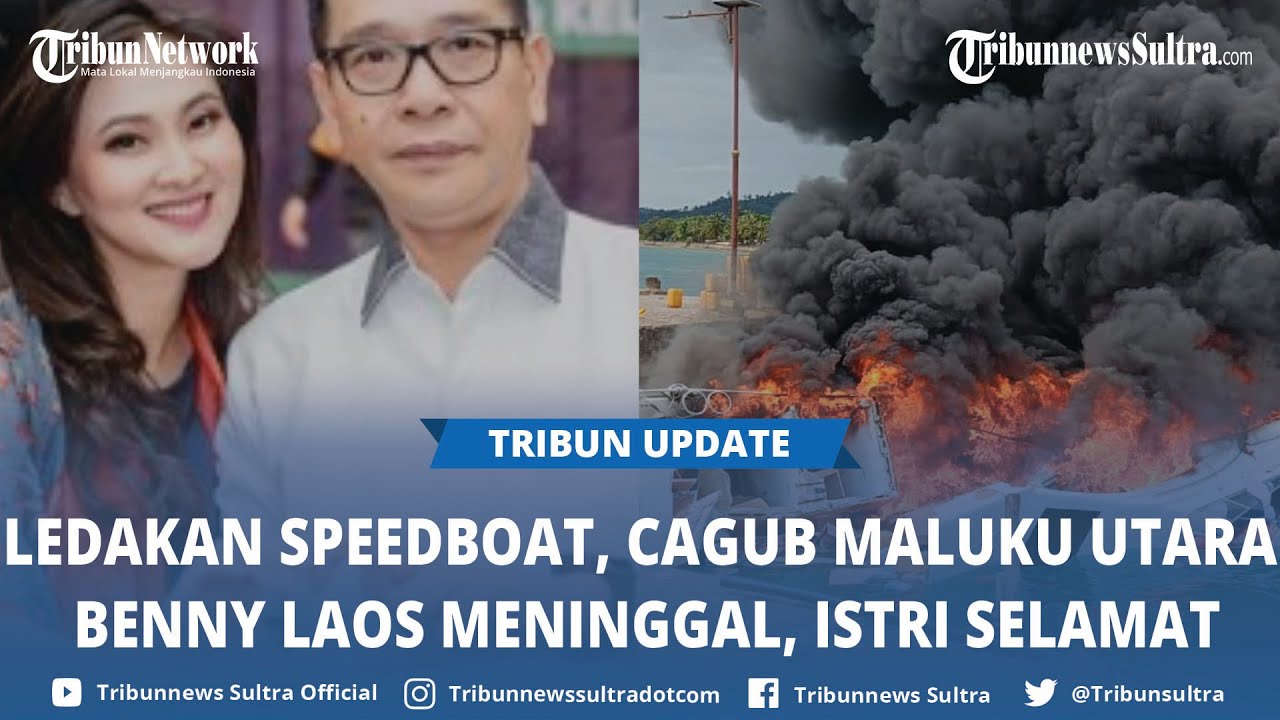 Calon Gubernur Maluku Utara Benny Laos Wafat, Upaya Pompa Jantung Gagal Usai Speedboat Terbakar