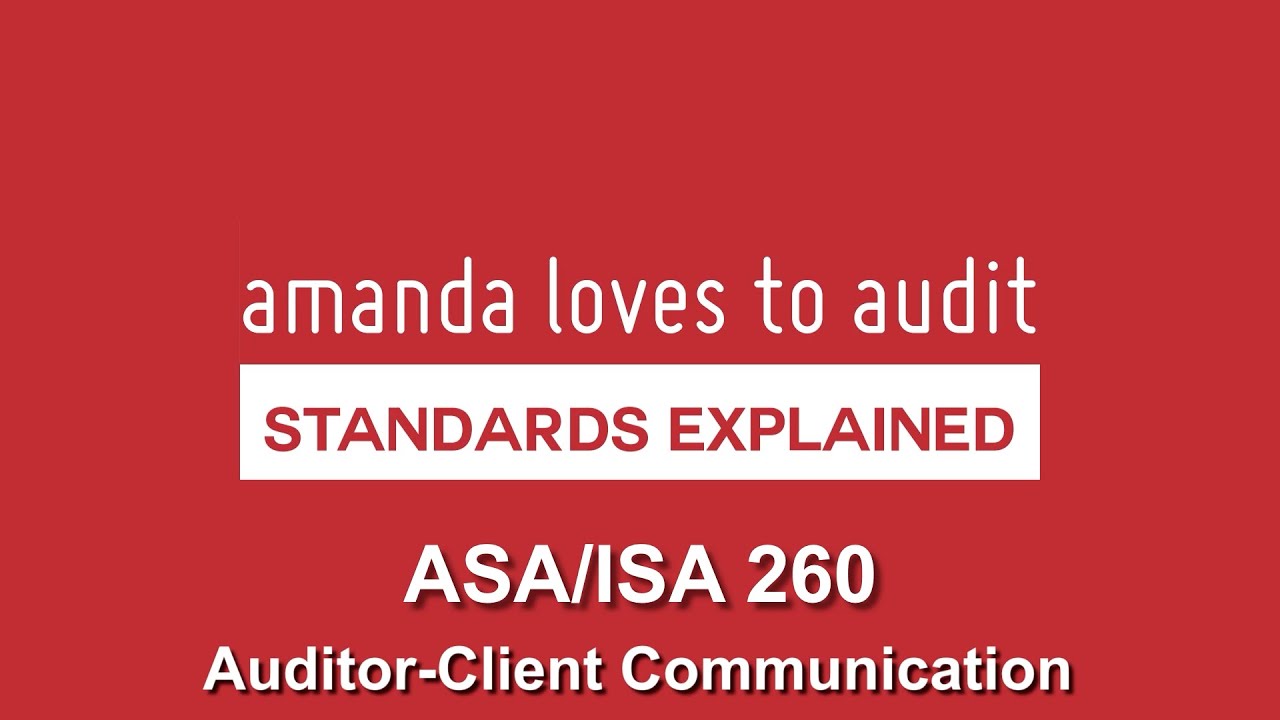 COMMUNICATION between the AUDITOR and the CLIENT | ISA/ASA 260 explained