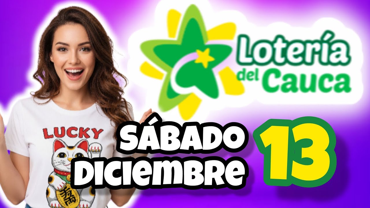 Resultado LOTERIA DEL CAUCA Sabado 13 de Diciembre de 2025