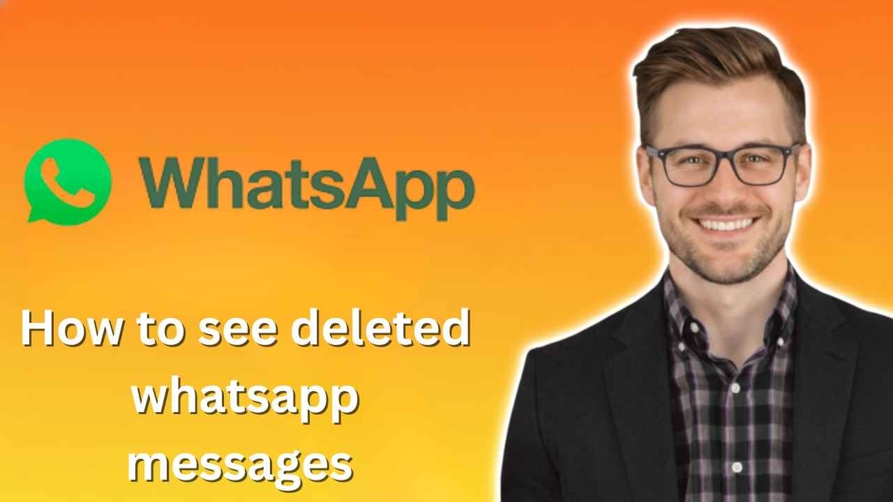How to see deleted whatsapp messages (Latest Update)