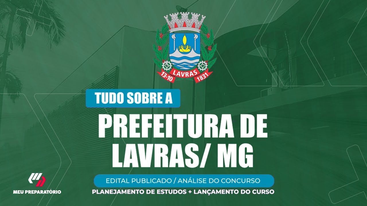 CONCURSO PREFEITURA DE LAVRAS/ MG  + PLANEJAMENTO DE ESTUDOS (EDITAL PUBLICADO)