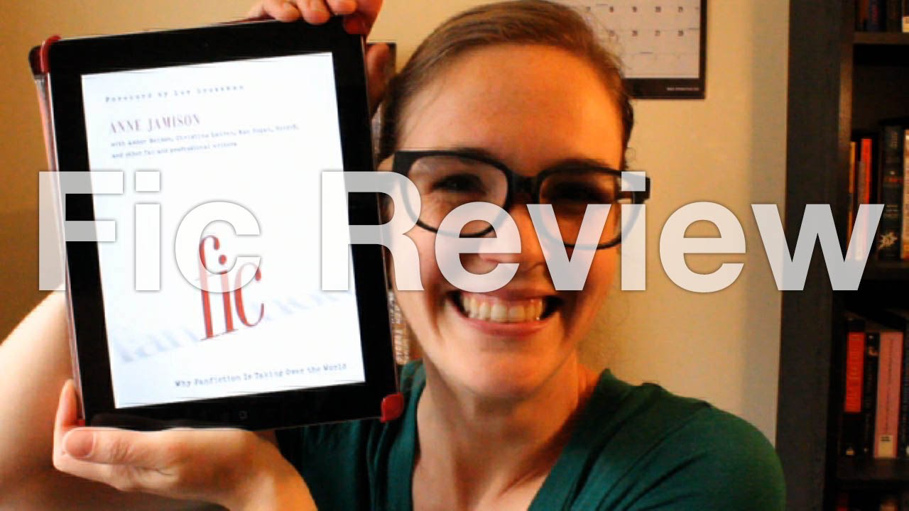 Fic: Why Fanfiction is Taking Over the World | Book Review