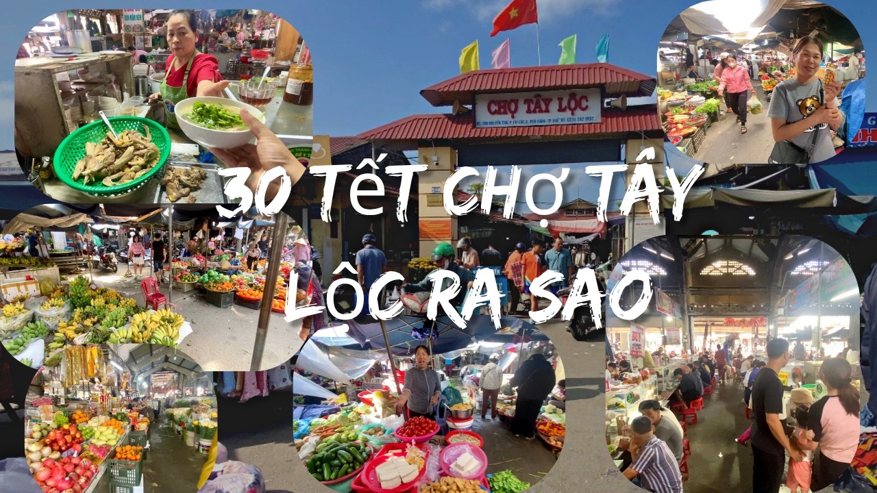 Huế 30 Tết: Toàn Cảnh Chợ Tây Lộc Nhộn Nhịp – Nét Đẹp Chợ Truyền Thống Cuối Năm