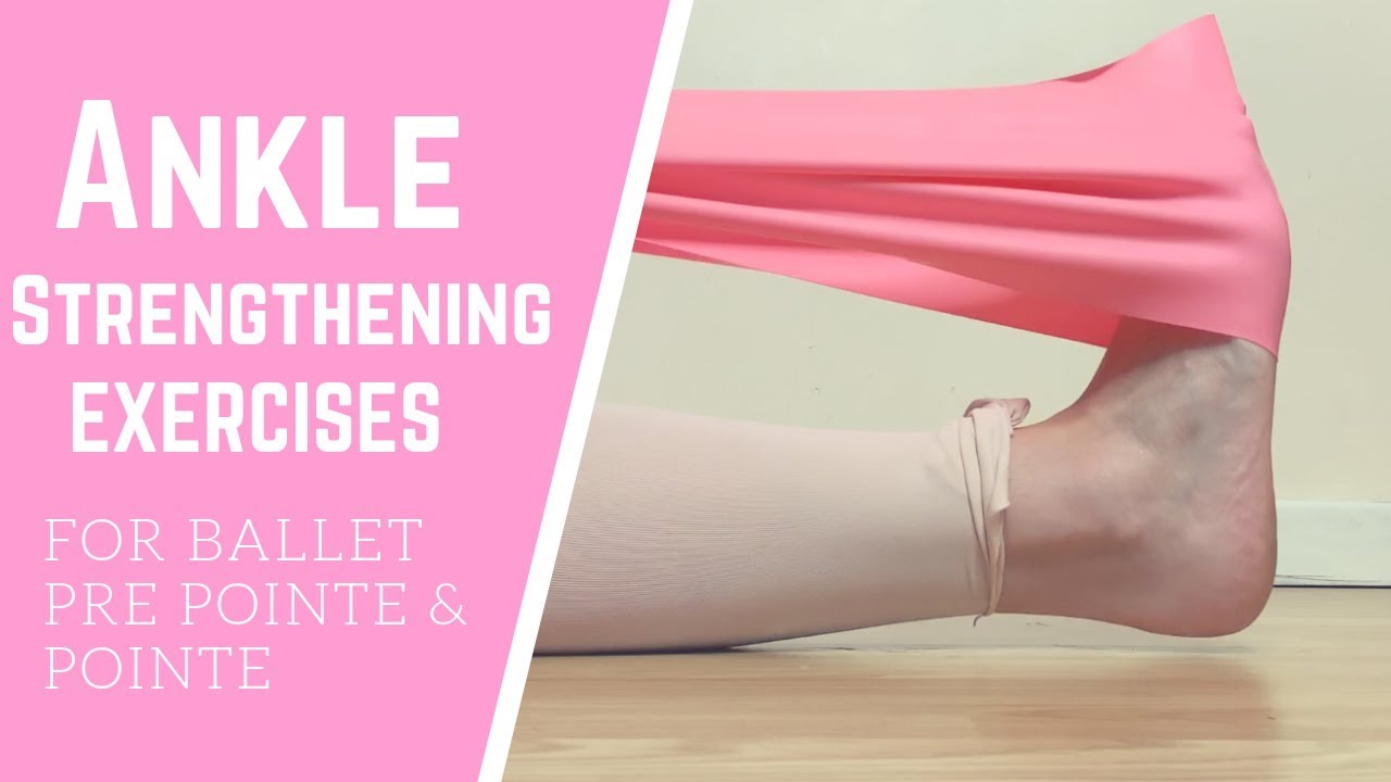 Ankle Strengthening Exercises For Ballet Pre Pointe & Pointe Get Stronger Ankles!
