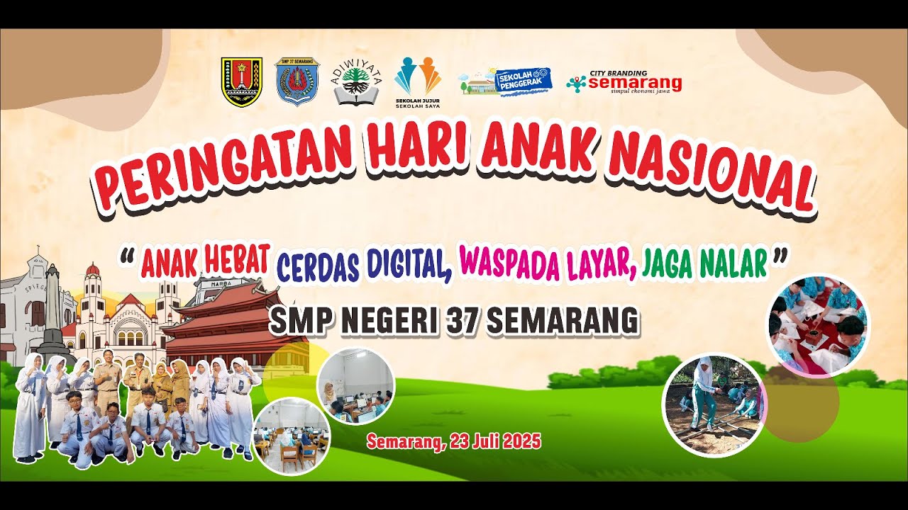 PERINGATAN HARI ANAK NASIONAL - SMPN 37 SEMARANG  - 23 JULI 2025#PagiCeriaHAN2025