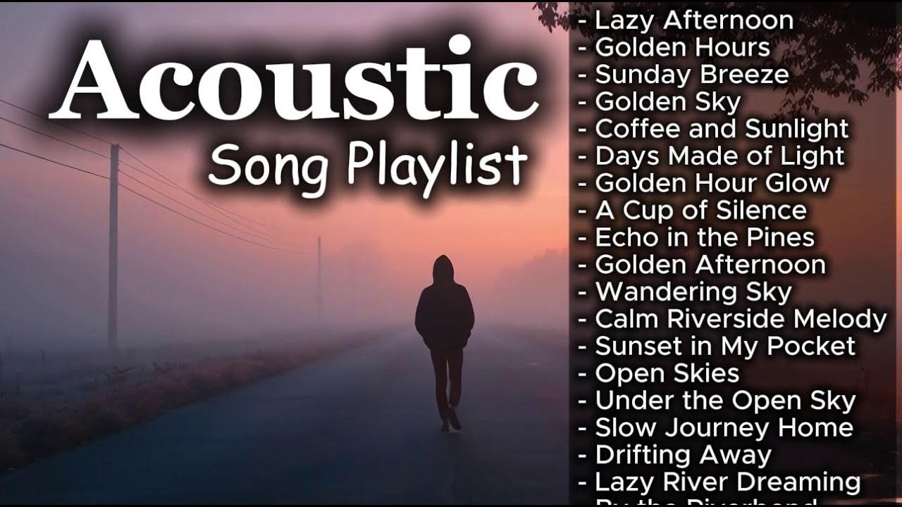 Top Acoustic Music Vol. #3105 Chill Acoustic Playlist