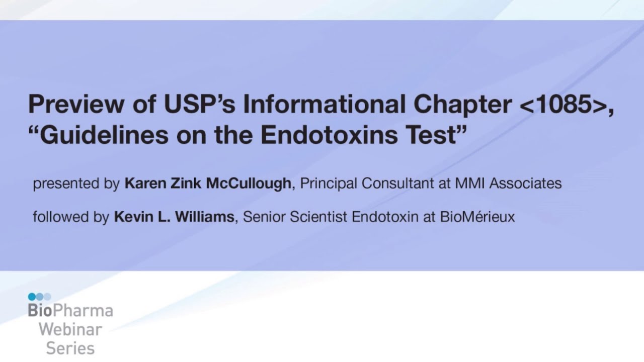 USP CHAPTER 1085, “GUIDELINES ON THE ENDOTOXINS TEST”