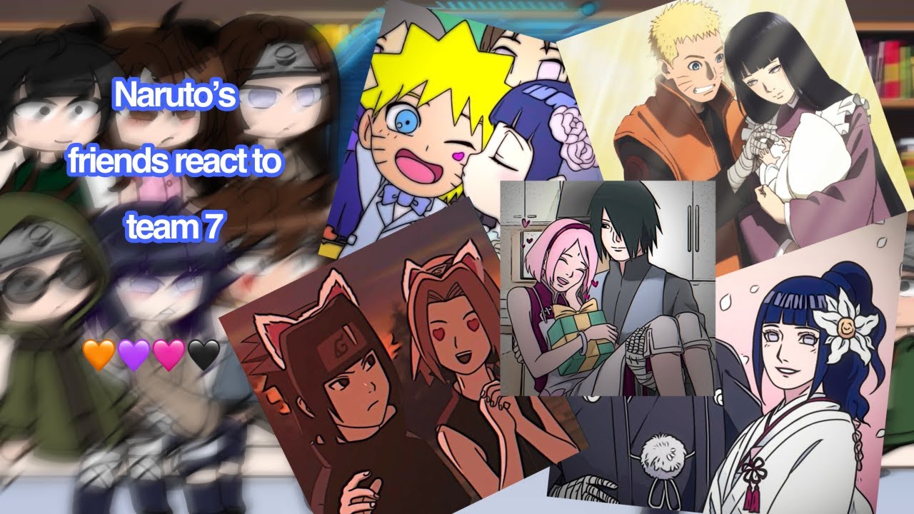 Naruto’s friends react to team 7 (⭐️ships⭐️)