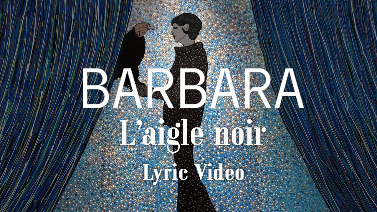 Barbara - L'aigle noir (Official Lyric Video)