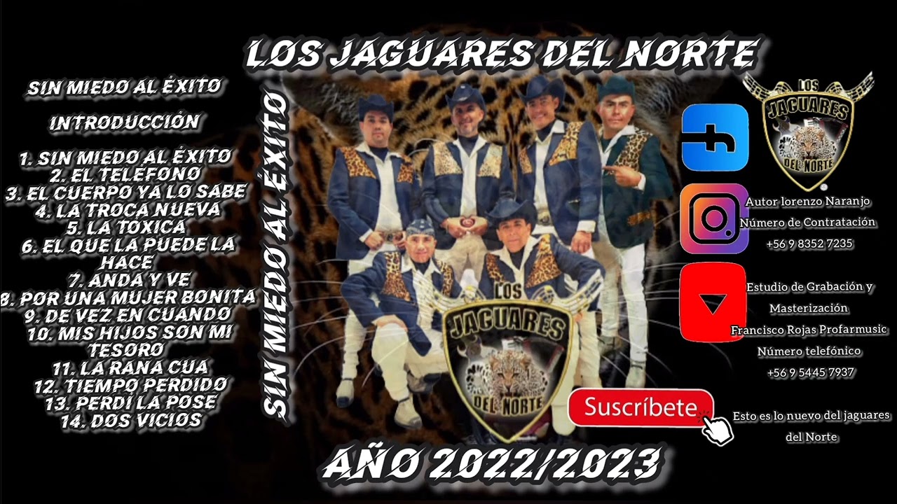 Los Jaguares Del Norte Sin Miedo Al Éxito